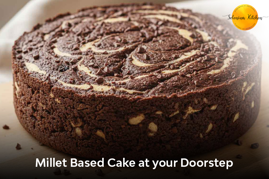 How Selenium Kitchen Delivers Healthy Millet Cakes Fresh to Your Doorstep in Gurgaon