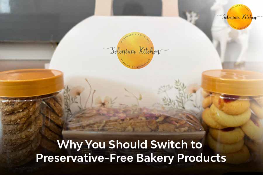 Why You Should Switch to Preservative-Free Bakery Products