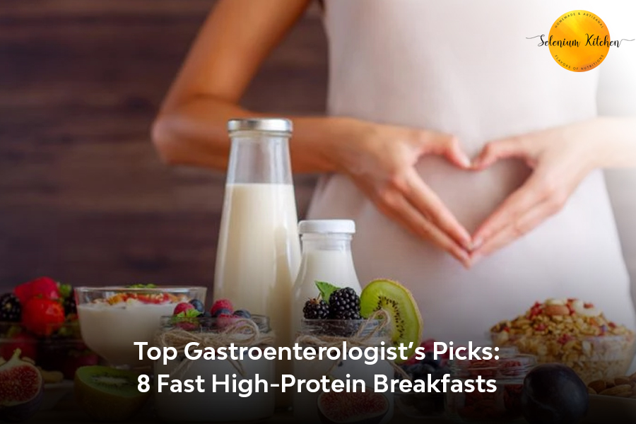 Top Gastroenterologist’s Picks: 8 Fast High-Protein Breakfasts